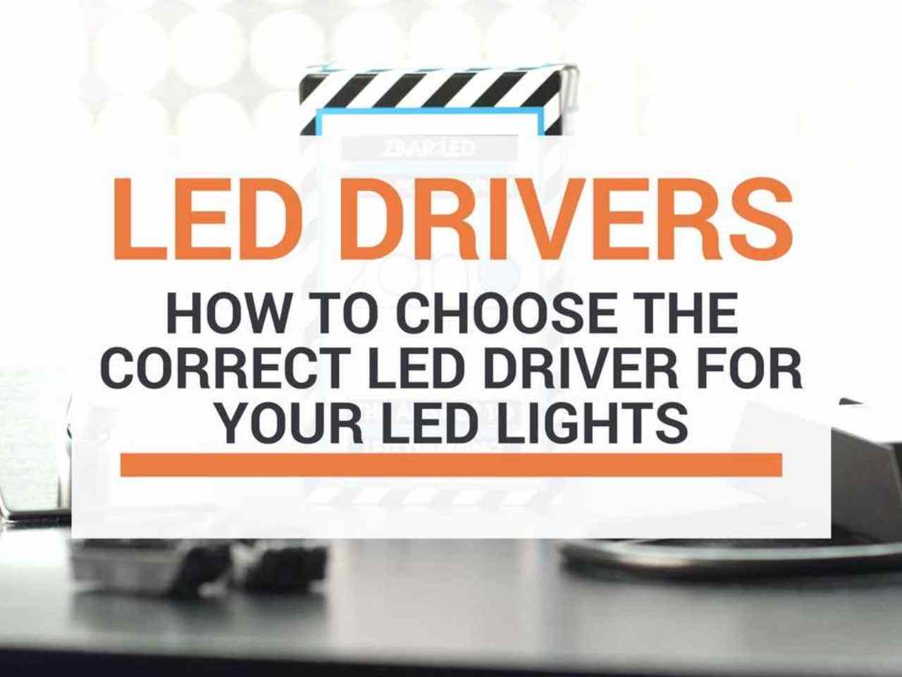 How to choose the right LED Driver