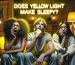 does yellow light make you sleepy