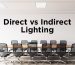 Direct Lighting Vs Indirect Lighting
